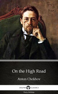 Cover On the High Road by Anton Chekhov (Illustrated)