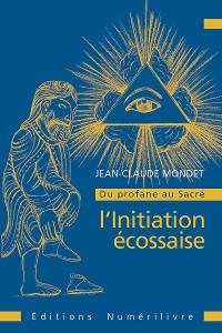 Cover Du profane au sacré : l'initiation écossaise