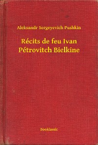 Cover Récits de feu Ivan Pétrovitch Bielkine