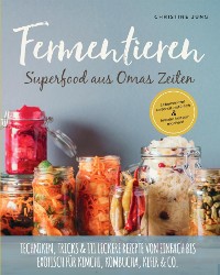 Cover Fermentieren - Superfood aus Omas Zeiten: