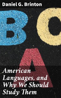 Cover American Languages, and Why We Should Study Them