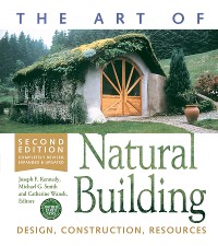 Cover The Art of Natural Building - Second Edition - Completely Revised, Expanded and Updated