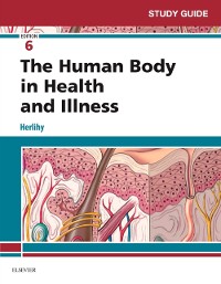 Cover Study Guide for The Human Body in Health and Illness - E-Book