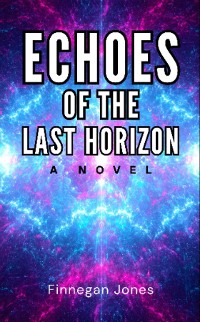 Cover Echoes of the Last Horizon