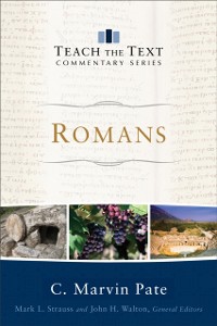 Cover Romans (Teach the Text Commentary Series)