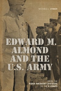 Cover Edward M. Almond and the US Army