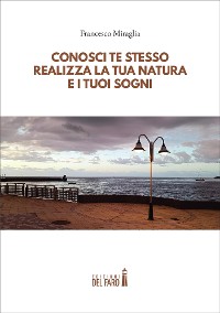 Cover Conosci te stesso, realizza la tua natura e i tuoi sogni