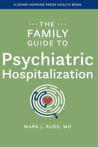 Cover Family Guide to Psychiatric Hospitalization