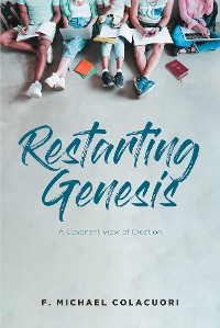 Cover Restarting Genesis; A Covenant View of Creation