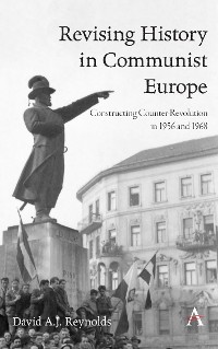 Cover Revising History in Communist Europe