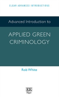 Cover Advanced Introduction to Applied Green Criminology