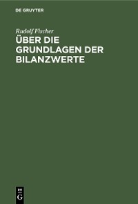 Cover Über die Grundlagen der Bilanzwerte