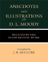 Cover Anecdotes & Illustrations of D. L. Moody