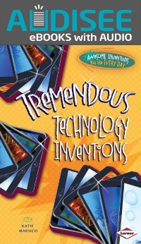 Cover Tremendous Technology Inventions