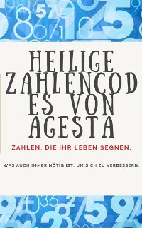 Cover HEILIGE ZAHLENCODES VON AGESTA