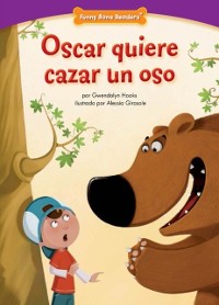 Cover Oscar quiere cazar un oso (Bobby''s Big Bear Hunt)