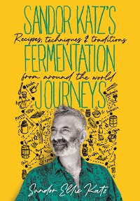 Cover Sandor Katz’s Fermentation Journeys