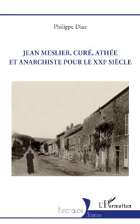 Cover Jean Meslier, curé, athée et anarchiste pour le XXIe siècle