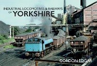Cover Industrial Locomotives & Railways of Yorkshire