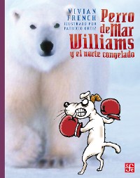 Cover Perro de Mar Williams y el norte congelado