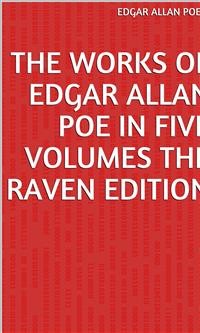 Cover The Works Of Edgar Allan Poe In Five Volumes The Raven Edition