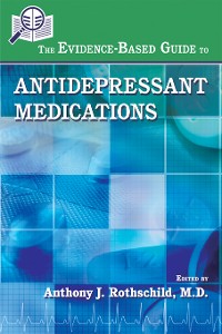 Cover The Evidence-Based Guide to Antidepressant Medications