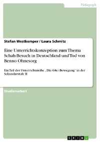 Cover Eine Unterrichtskonzeption zum Thema Schah-Besuch in Deutschland und Tod von Benno Ohnesorg