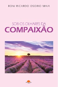 Cover Sob os olhares da compaixão