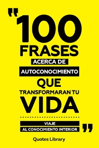 Cover 100 Frases Acerca De Autoconocimiento Que Transformaran Tu Vida - Viaje Al Conocimiento Interior