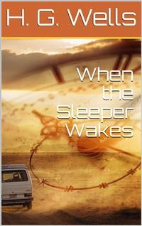Cover When the Sleeper Wakes
