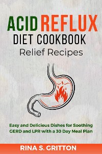 Cover Acid Reflux Diet Cookbook Relief Recipes