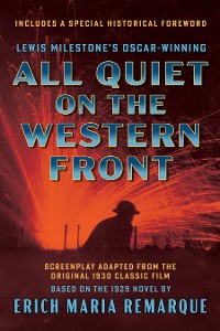 Cover All Quiet on the Western Front (Screenplay Adapted from the Original 1930 Classic Film)