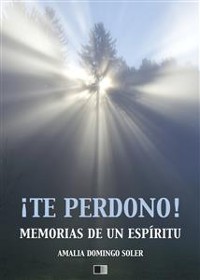 Cover ¡Te perdono! Memorias de un espíritu