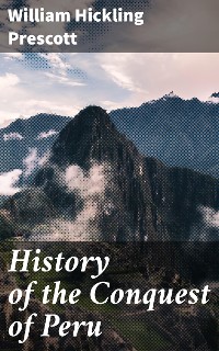 Cover History of the Conquest of Peru