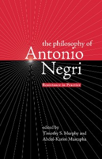 Cover The Philosophy of Antonio Negri, Volume One