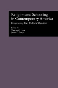 Cover Religion and Schooling in Contemporary America