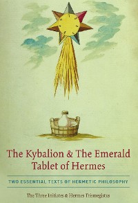 Cover The Kybalion & The Emerald Tablet of Hermes