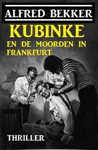 Cover Kubinke en de moorden in Frankfurt