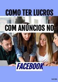 Cover Como ter lucros com ANÚNCIOS no Facebook