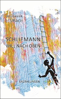 Cover Schliemann will nach oben
