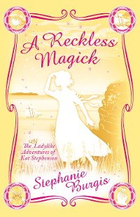 Cover A Reckless Magick: An Improper Adventure 3