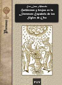 Cover Hechiceras y brujas en la literatura española de los Siglos de Oro