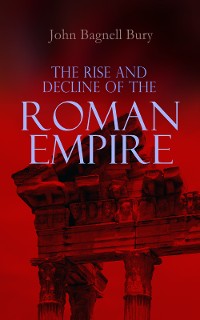 Cover The Rise and Decline of the Roman Empire