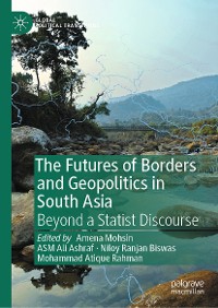 Cover The Futures of Borders and Geopolitics in South Asia