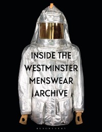 Cover Inside the Westminster Menswear Archive