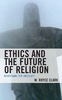 Cover Ethics and the Future of Religion