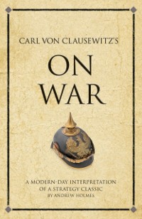 Cover Carl Von Clausewitz's On War