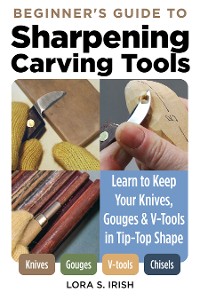 Cover Beginner's Guide to Sharpening Carving Tools