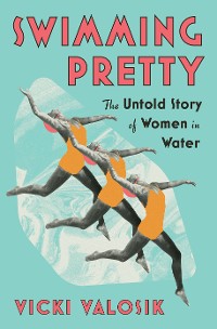 Cover Swimming Pretty: The Untold Story of Women in Water