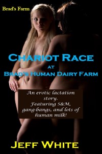 Cover Chariot Race at Brad's Human Dairy Farm